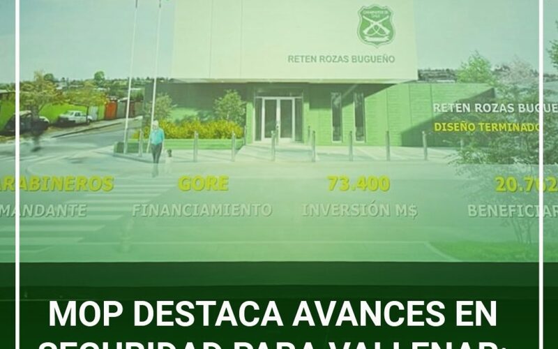 MOP DESTACA AVANCES EN SEGURIDAD PARA VALLENAR: RETÉN ROSAS BUGUEÑO Y CUARTEL PDI EN MARCHA