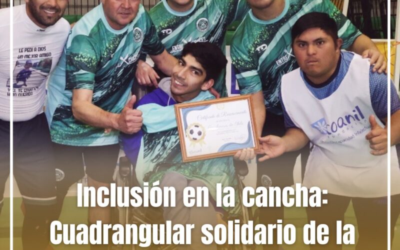 INCLUSIÓN EN LA CANCHA, CUADRANGULAR SOLIDARIO DE LA ESCUELA ESPECIAL EL OLIVILLO EN VALLENAR
