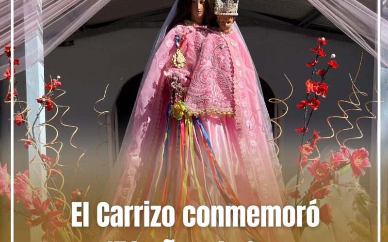 EL CARRIZO CONMEMORÓ 150 AÑOS DE FÉ Y TRADICIÓN MINERA
