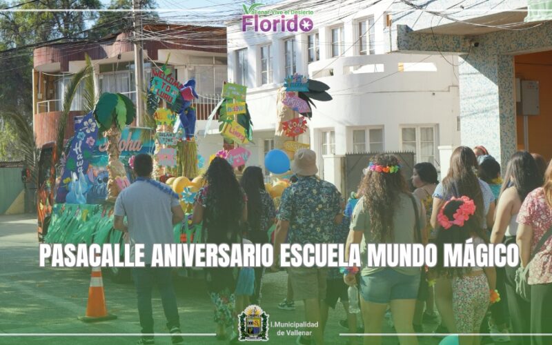 PASACALLE ANIVERSARIO ESCUELA MUNDO MÁGICO