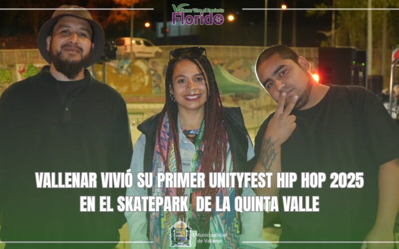 VALLENAR VIVIÓ SU PRIMER UNITYFEST HIP HOP 2025