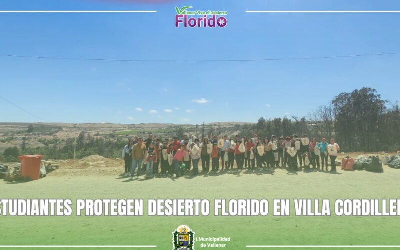 ESTUDIANTES PROTEGEN DESIERTO FLORIDO EN VILLA CORDILLERA