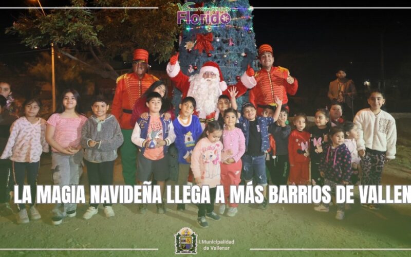 LA MAGIA NAVIDEÑA LLEGA A MÁS BARRIOS DE VALLENAR