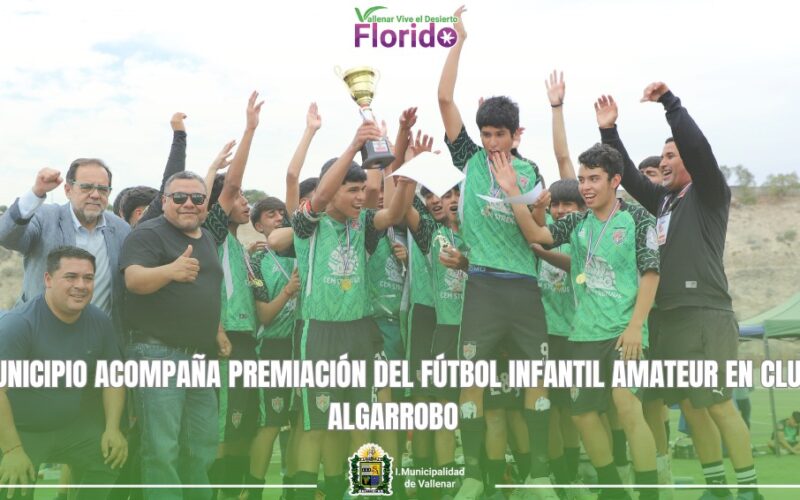 MUNICIPIO ACOMPAÑA PREMIACIÓN DEL FÚTBOL INFANTIL AMATEUR EN CLUB ALGARROBO